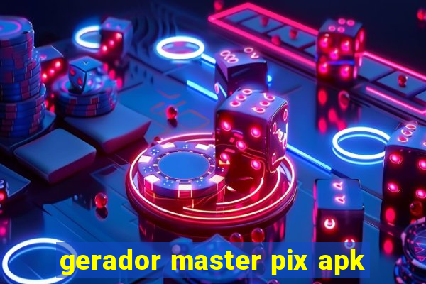 gerador master pix apk